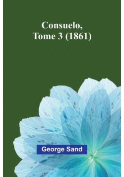 Consuelo, Tome 3 (1861)