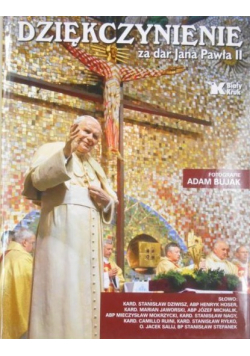 Dziękczynienie za dar Jana Pawła II plus autograf Bujaka