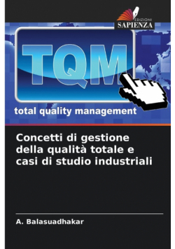 Concetti di gestione della qualità totale e casi di studio industriali