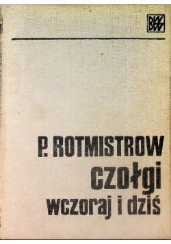 Czołgi wczoraj i dziś