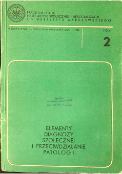 Elementy Diagnozy społecznej i przeciwdziałanie patologii tom 2