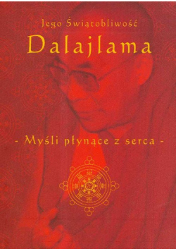 Dalajlama - Myśli płynące z serca