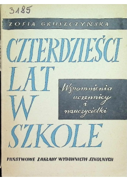 Czterdzieści lat w szkole