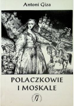 Polaczkowie i moskale