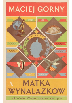 Matka wynalazków.