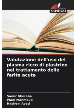 Valutazione dell'uso del plasma ricco di piastrine nel trattamento delle ferite acute