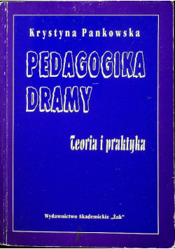 Pedagogika dramy Teoria i praktyka