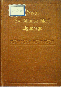 Żywot Św Alfonsa Marji Liguorego 1929 r.