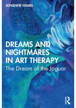 Dreams and Nightmares in Art Therapy