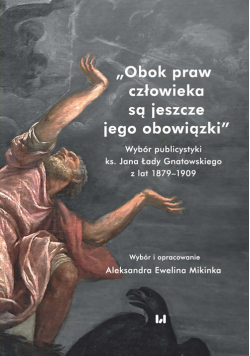Obok praw człowieka są jeszcze jego obowiązki
