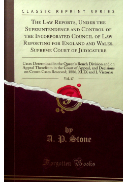 The law reports under the Superintendence and Control vol 17  reprint 1886r.