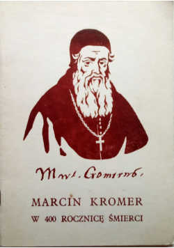 Marcin Kromer w 400 rocznicę śmierci