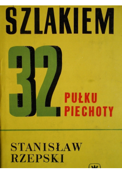 Szlakiem 32 pułku piechoty