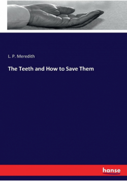 The Teeth and How to Save Them