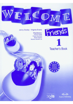 Welcome Friends 1 Teacher's Book: Szkoła podstawowa