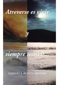Atreverse Es Vivir y Siempre Sonreir...