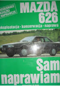 Mazda 626 eksploatacja konserwacja naprawa