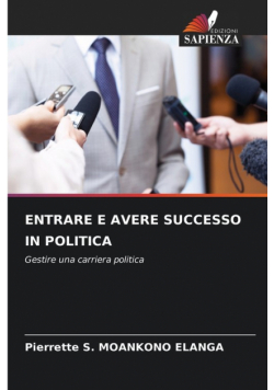 Entrare E Avere Successo In Politica