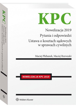 KPC Nowelizacja 2019. Pytania i odpowiedzi