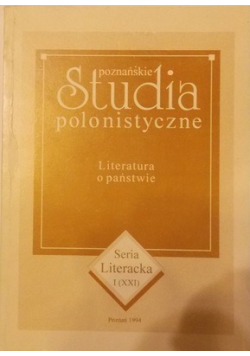 Poznańskie studia polonistyczne Literatura o państwie