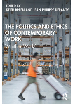 The Politics and Ethics of Contemporary Work