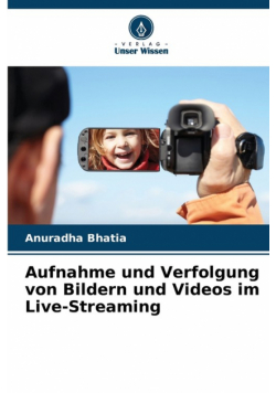 Aufnahme und Verfolgung von Bildern und Videos im Live-Streaming
