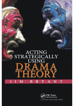 Acting Strategically Using Drama Theory