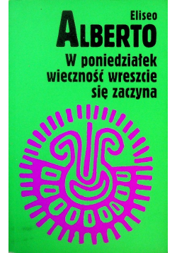 W poniedziałek wieczność wreszcie się zaczyna