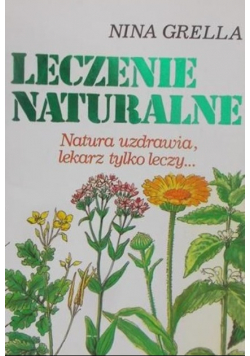Grella Nina - Leczenie naturalne