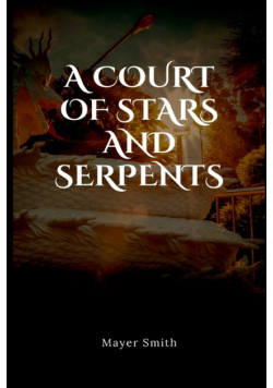 A court of stars and serpents