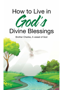 How to Live in God's Divine Blessings