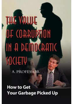 The Value of Corruption in a Democratic Society
