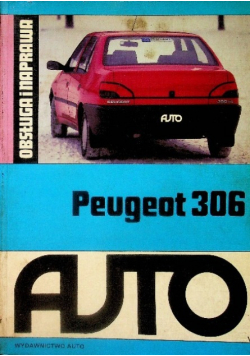 Peugeot 306 Obsługa i naprawa