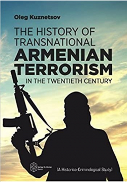 The history of transnational Armenian terrorism in the twentieth century