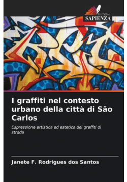 I graffiti nel contesto urbano della città di São Carlos