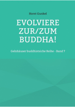 Evolviere zur/zum Buddha!