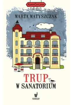 Trup w sanatorium w.2024
