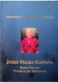 Józef Feliks Gawlin Biskup Polowy Polskich Sił Zbrojnych