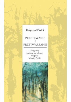Fiołek Krzysztof - Przetrwanie i przetwarzanie