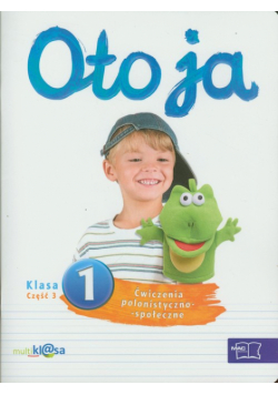 Oto ja 1 Ćwiczenia polonistyczno-społeczne część 3