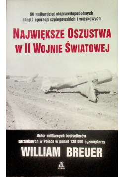 Największe oszustwa w II wojnie światowej