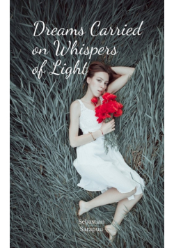 Dreams Carried on Whispers of Light