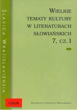 Wielkie tematy kultury w literaturach  słowiańskich 7 część I