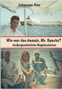 Wie war das damals, Mr. Sparks?
