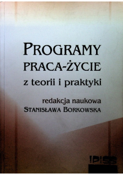 Programy praca życie z teorii i praktyki