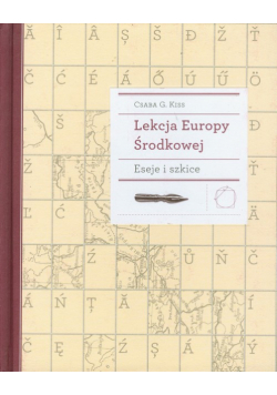 Lekcja Europy Środkowej Eseje i szkice