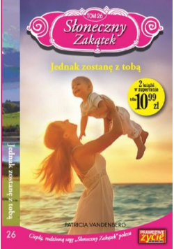 Słoneczny zakątek Tom 26 Jednak zostanę z tobą
