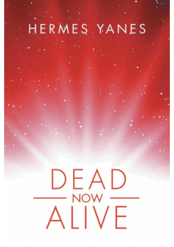 Dead Now Alive