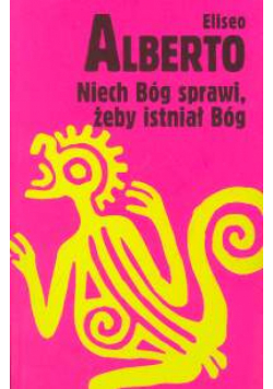 Niech Bog sprawi, żeby istniał Bóg