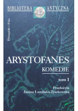 Biblioteka antyczna Arystofanes Komedie Tom I